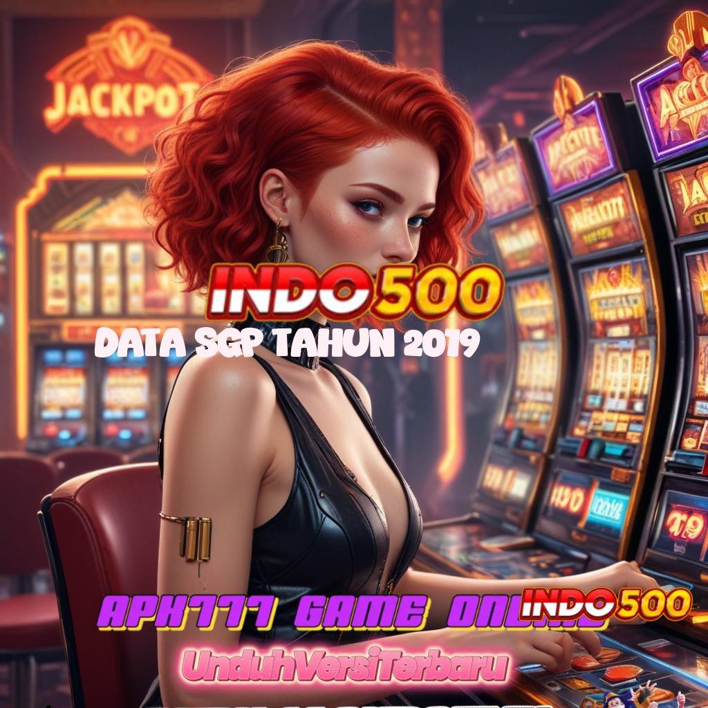 DATA SGP TAHUN 2019 ➤ auto untung gak susah!