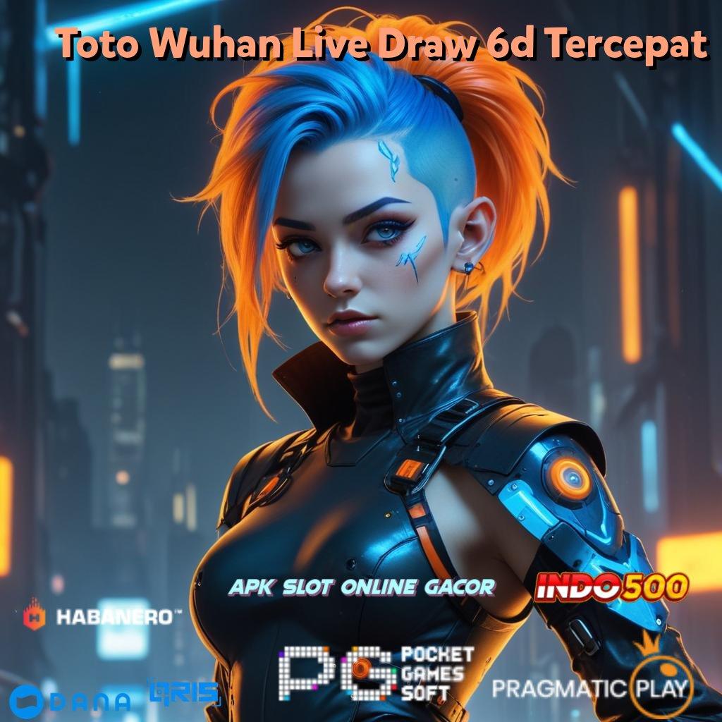 Toto Wuhan Live Draw 6d Tercepat