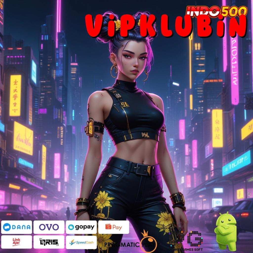 VIPKLUBIN Untung Besar Slot Idr 777 APK Update 2025