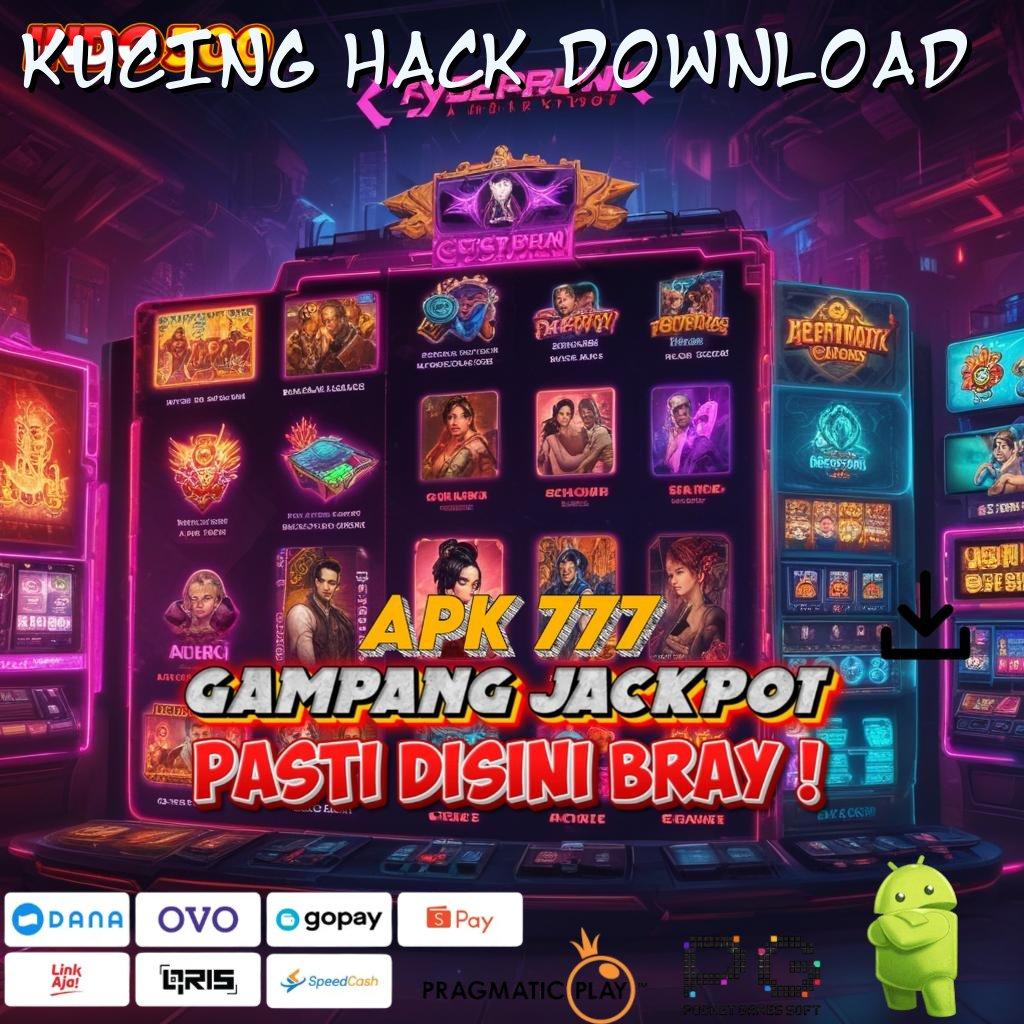 KUCING HACK DOWNLOAD ➤ memperoleh kepercayaan pasti menyiapkan segalanya