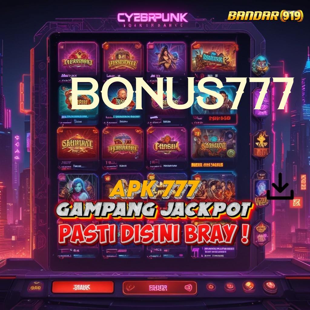 BONUS777 ✧ Member Baru Gacor Desain Terbaru