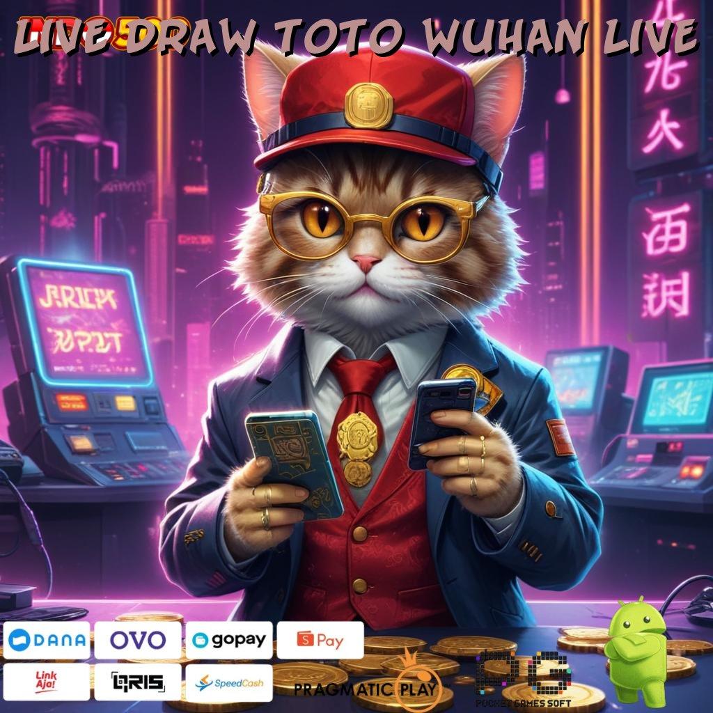 LIVE DRAW TOTO WUHAN LIVE Depo Ovo 15000 Slot Apk Penghasil Uang Cepat Di Android