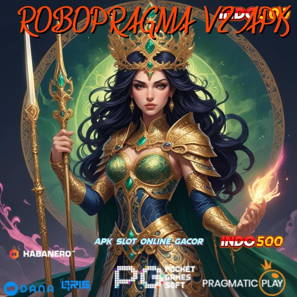 ROBOPRAGMA V2 APK : Baru Utama Prioritas Download Apk Android Premium