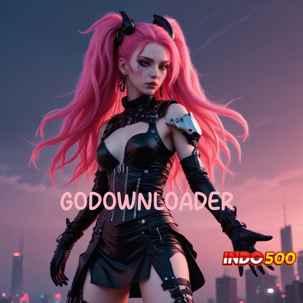 GODOWNLOADER ✧ Depo Pulsa 10k Permainan Terbuka