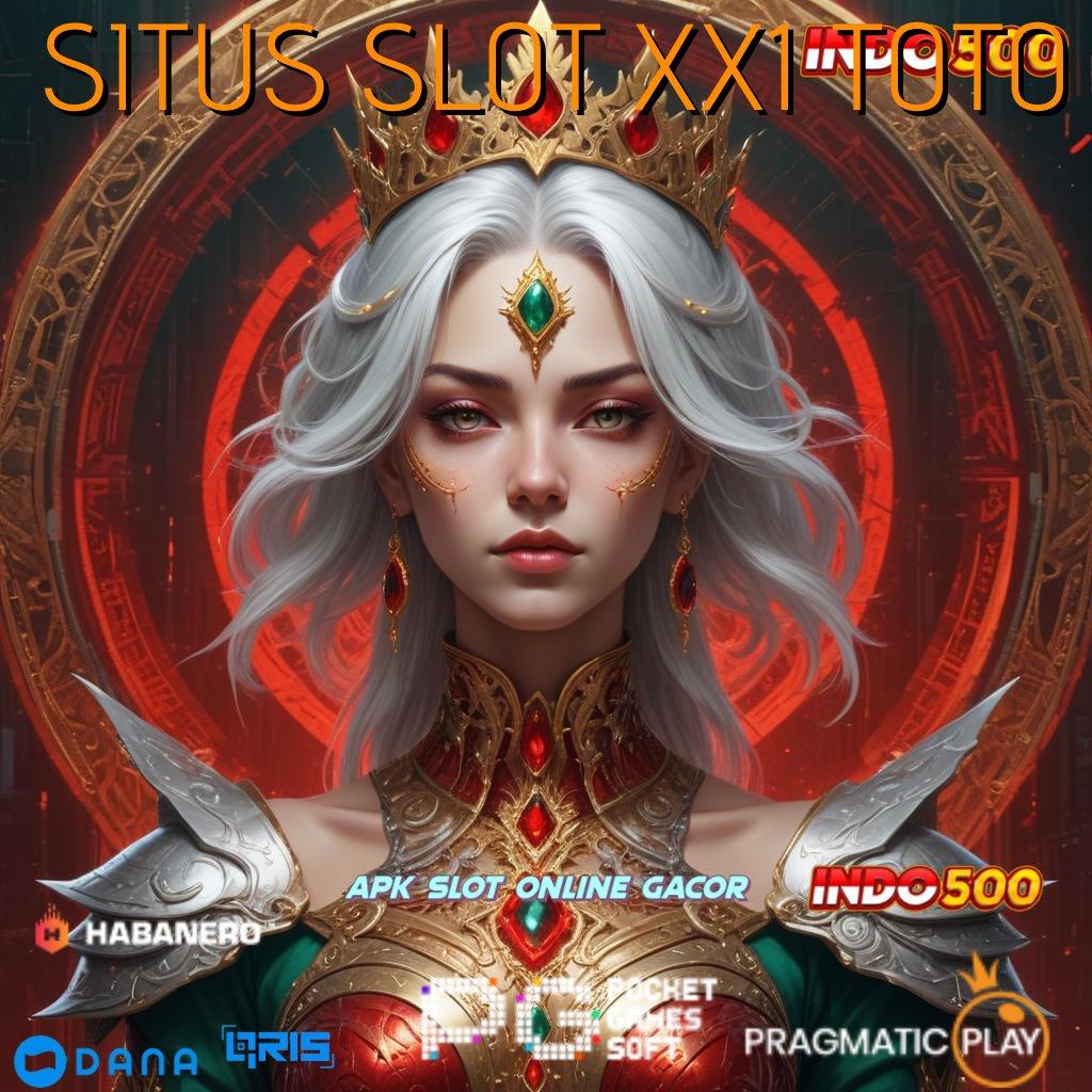 SITUS SLOT XX1 TOTO 🥇 Kocok Keberuntungan Bonus Dibayar Deposit Langsung Wd 15 Ribu