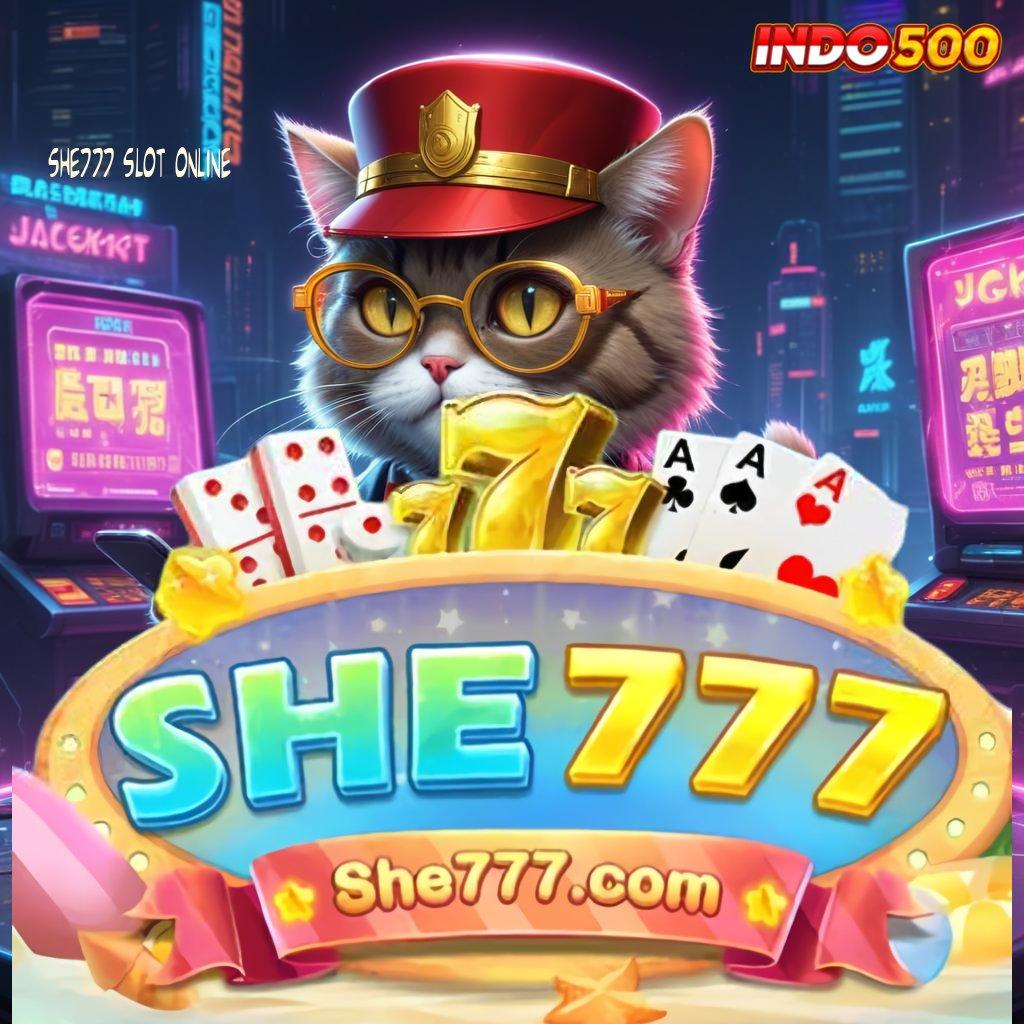 SHE777 SLOT ONLINE 🚀 Depo Dana 5K Peluang Cuan Terbuka Lebar