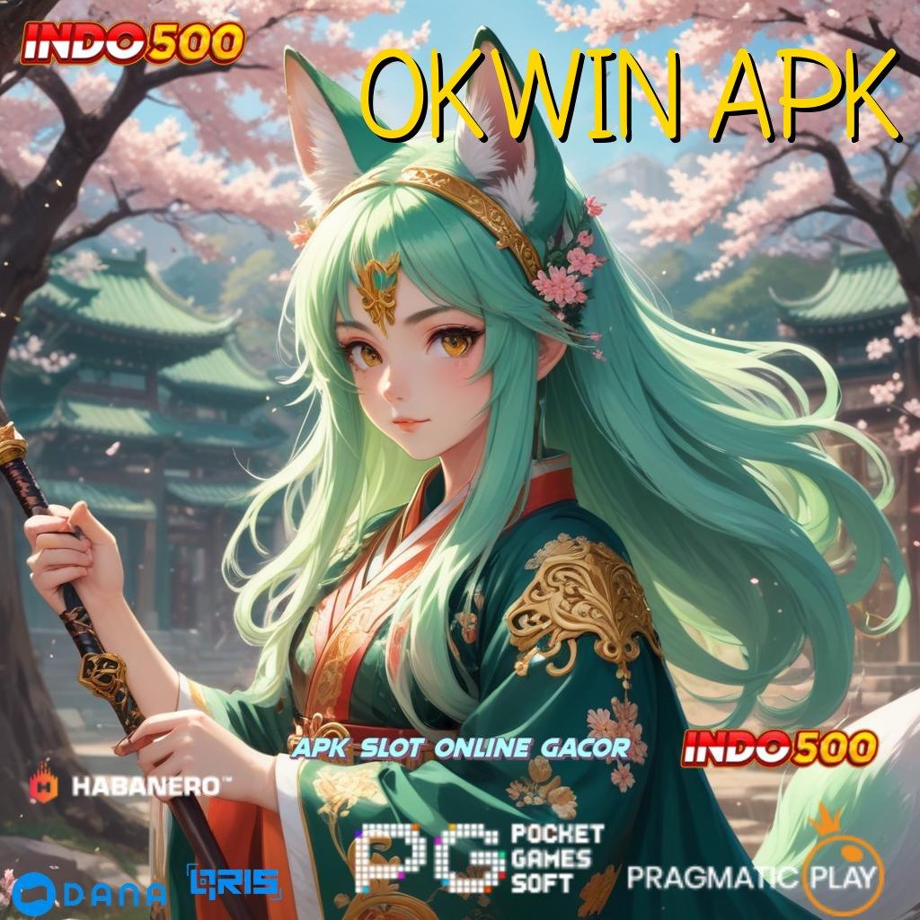 OKWIN APK ➤ penghasil cuan