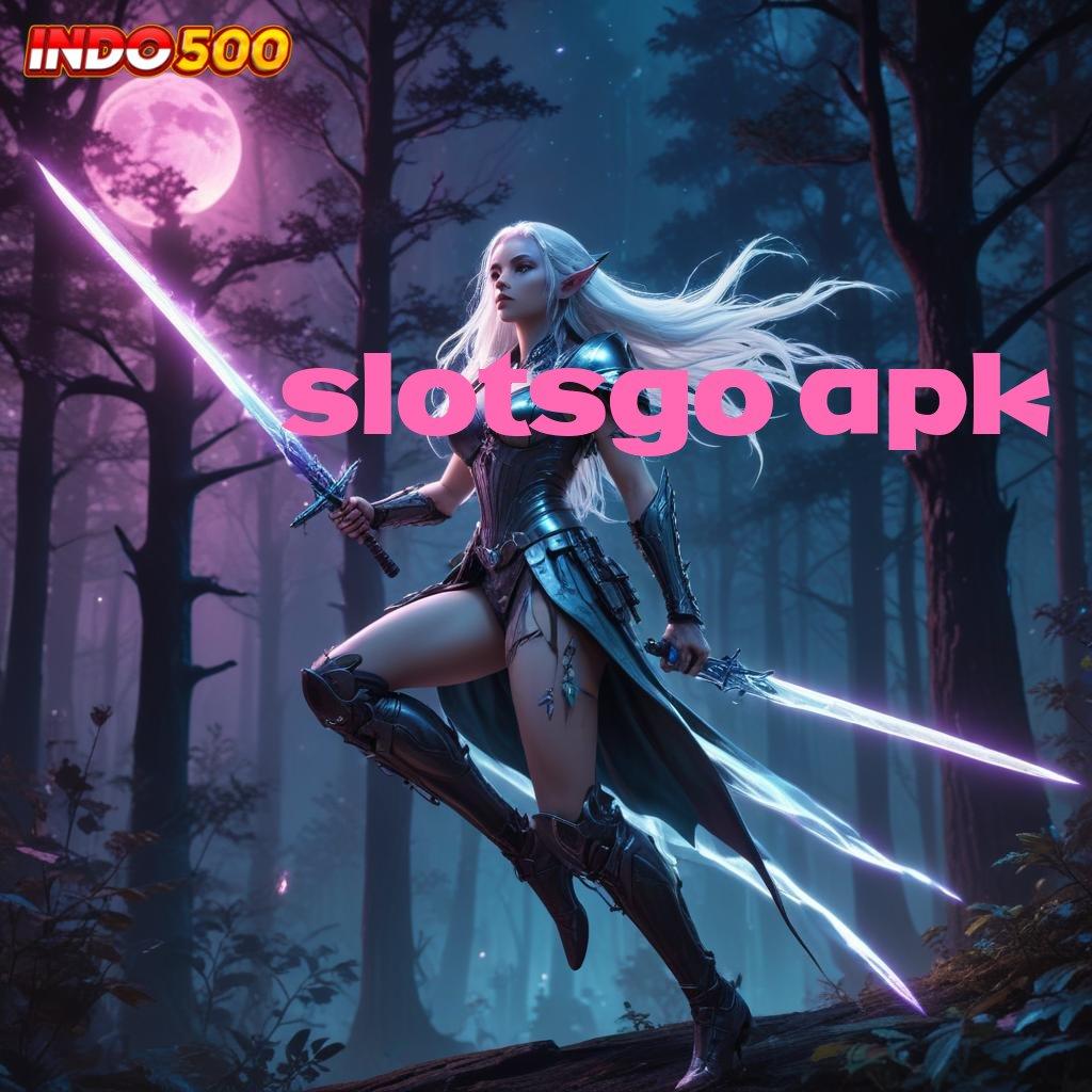 SLOTSGO APK Login Untuk Keuntungan Gacor Dari Game Terbaik