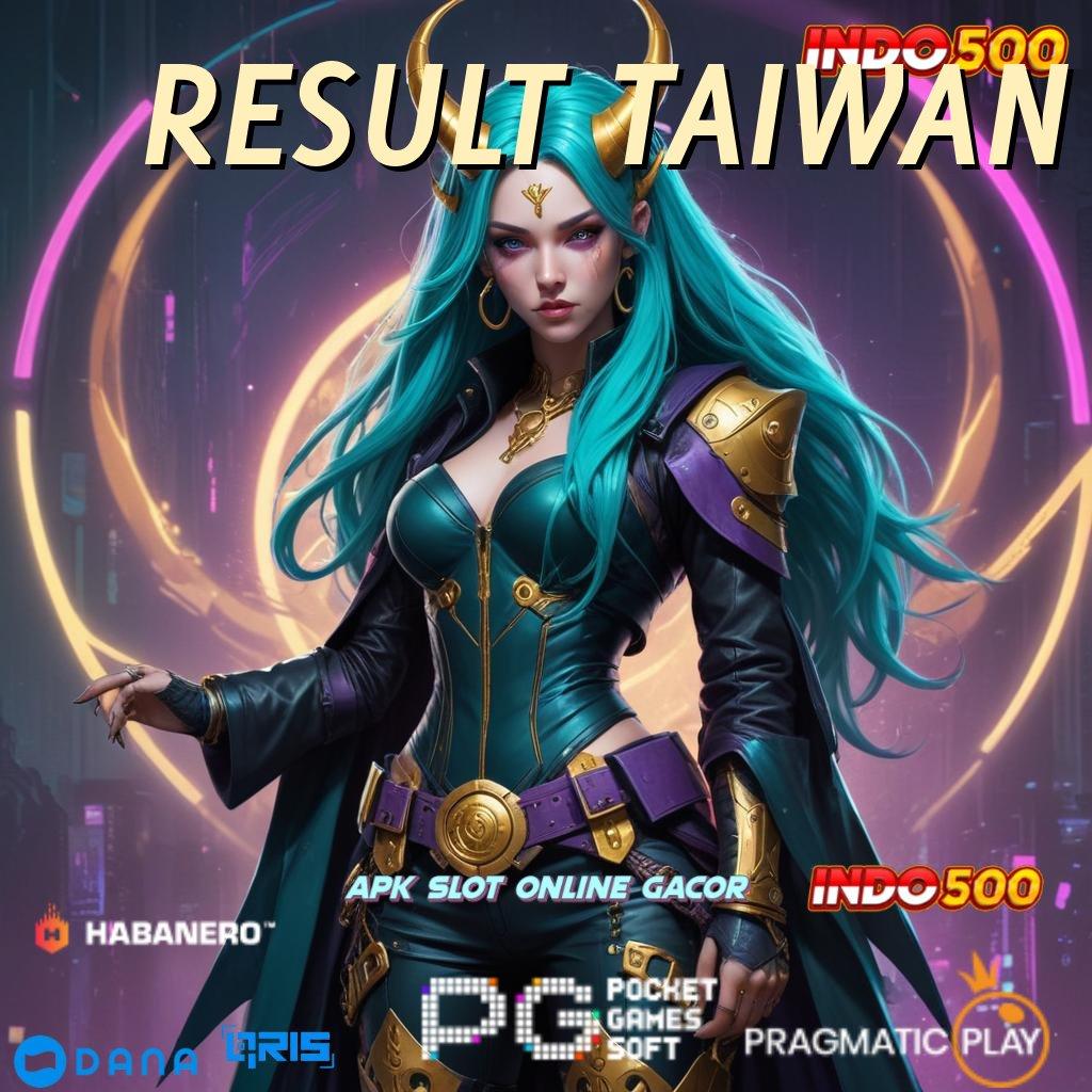 RESULT TAIWAN skill hebat keberuntungan dekat