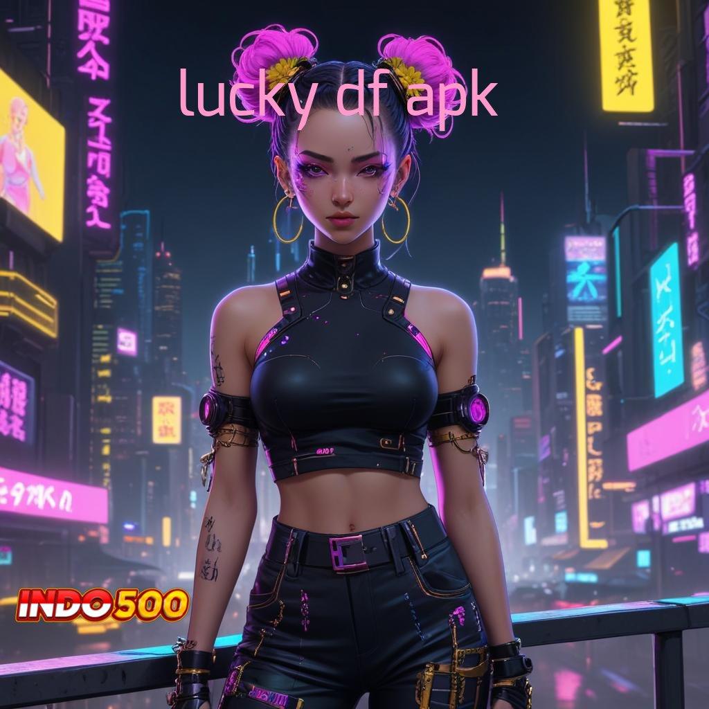 LUCKY DF APK Beginilah Versi Terbaru yang Tidak Sulit