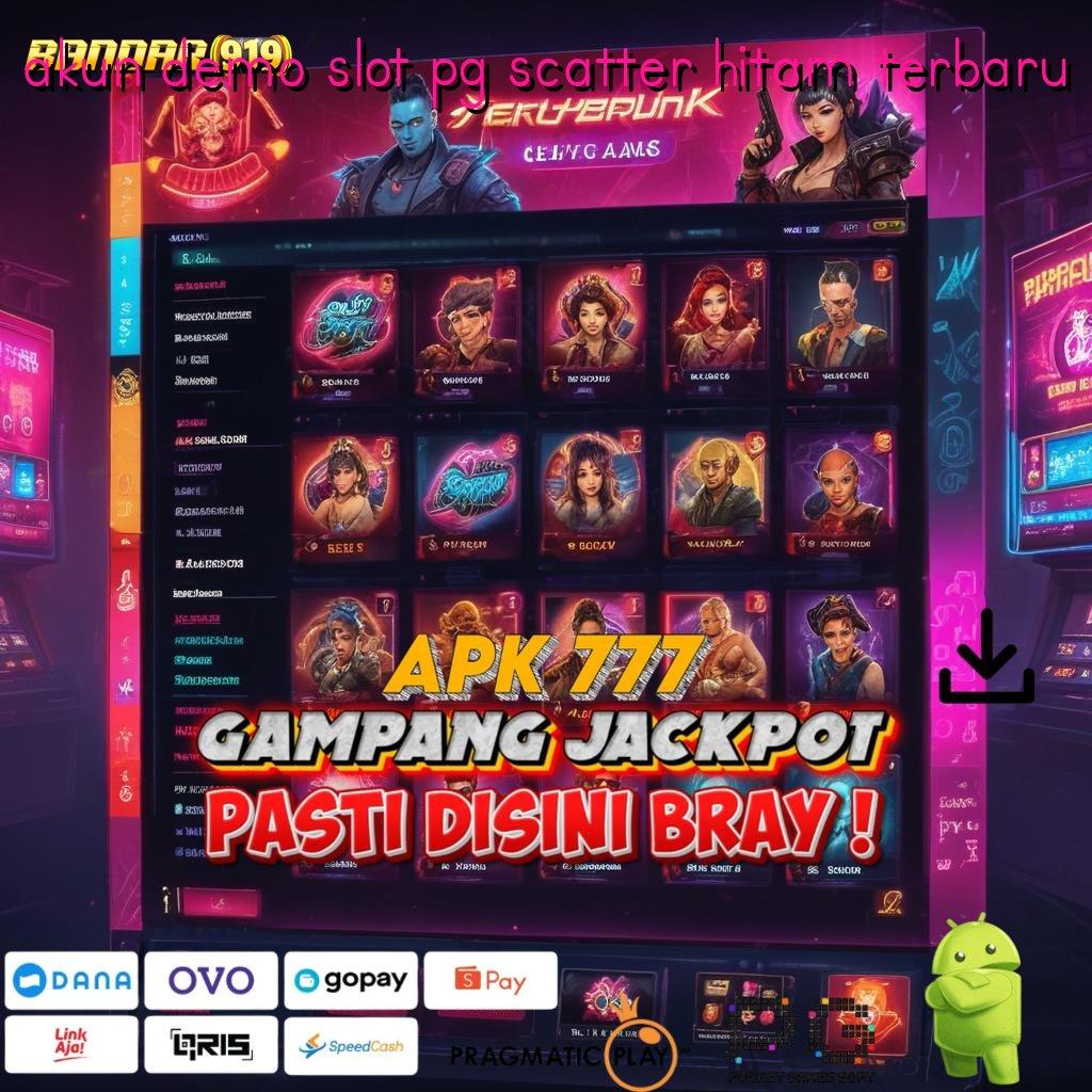 AKUN DEMO SLOT PG SCATTER HITAM TERBARU > Auto Menang Seperti Ini Seperti