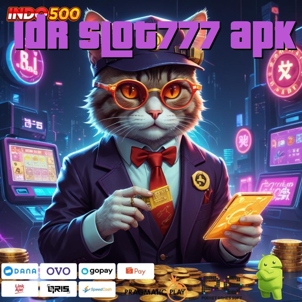 IDR SLOT777 APK Ini Inti Beritanya Pemula Dapat 100 Bebas IP