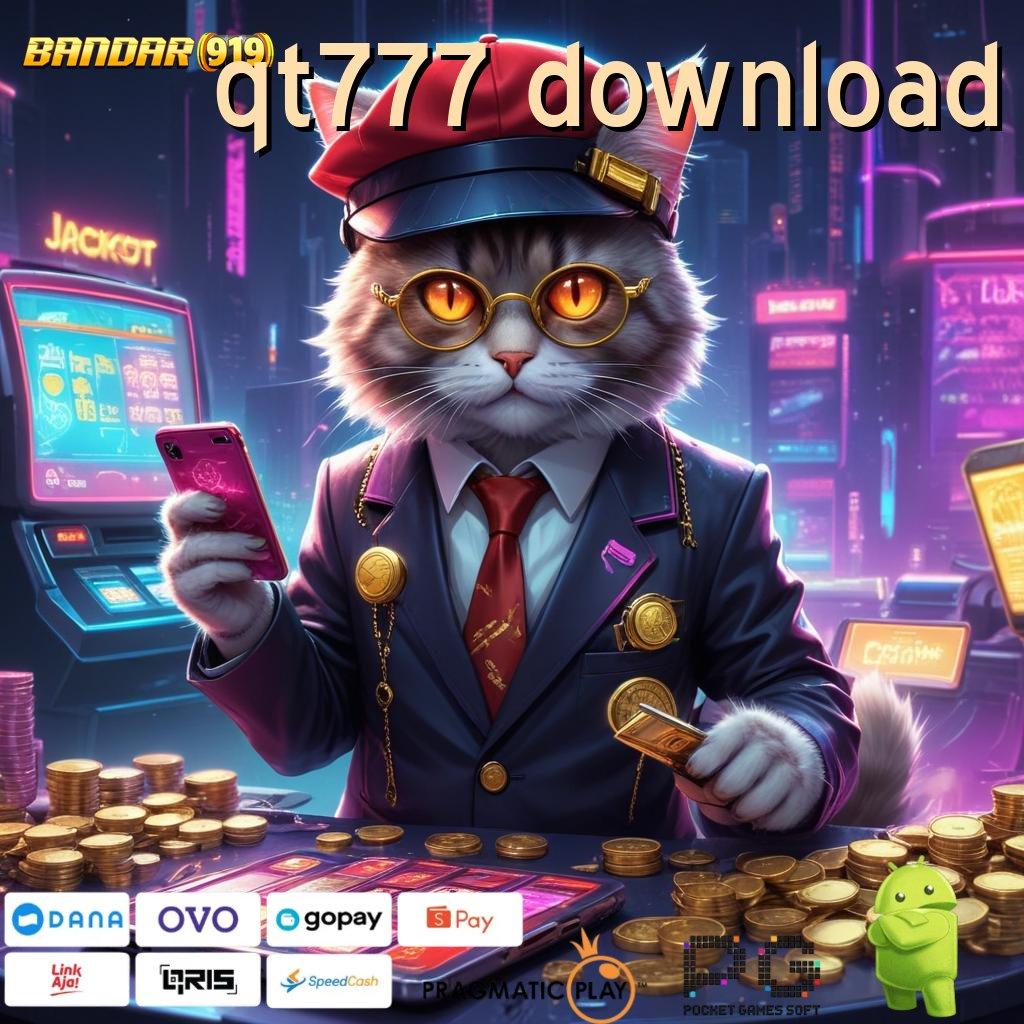 QT777 DOWNLOAD @ Baru Eksklusif Akun Unggul Pola