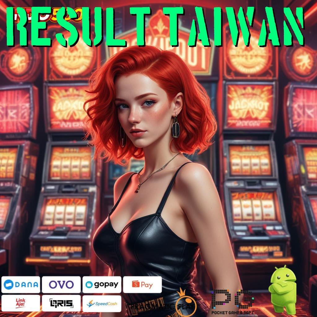 RESULT TAIWAN auto maxwin jalan rezeki paling hoki