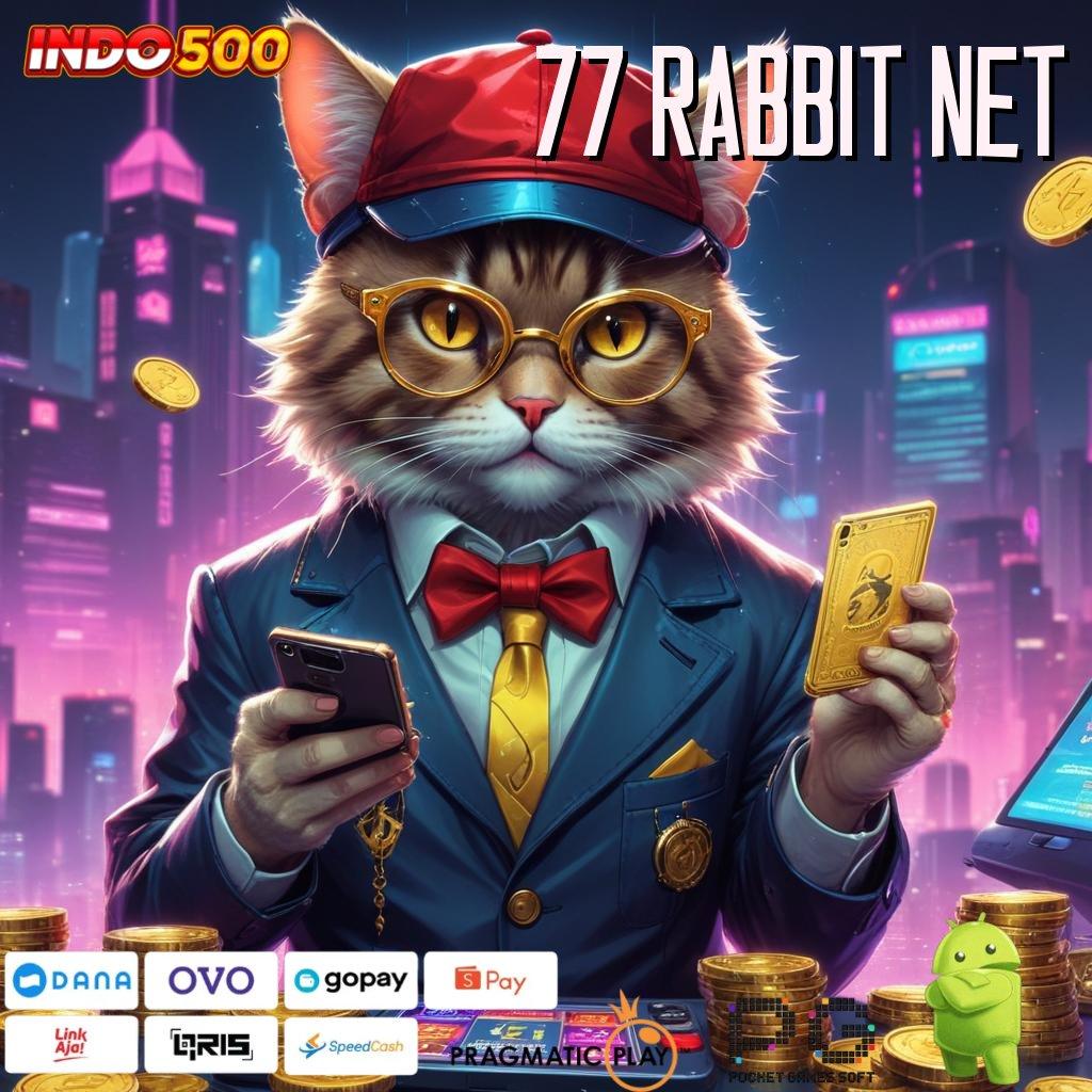 77 RABBIT NET Baru Adaptif Rute Cepat Menang