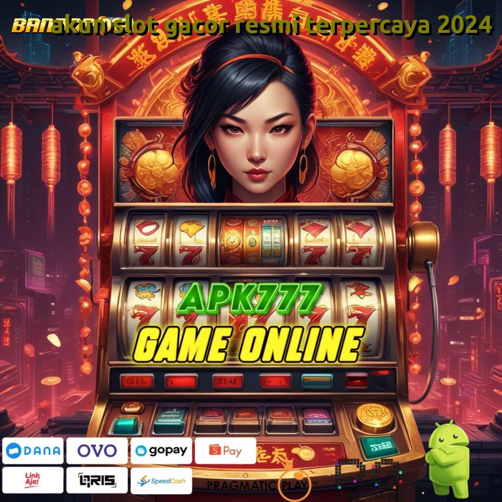 AKUN SLOT GACOR RESMI TERPERCAYA 2024 > Spin Auto Scatter Modal Aman Cuan Melimpah