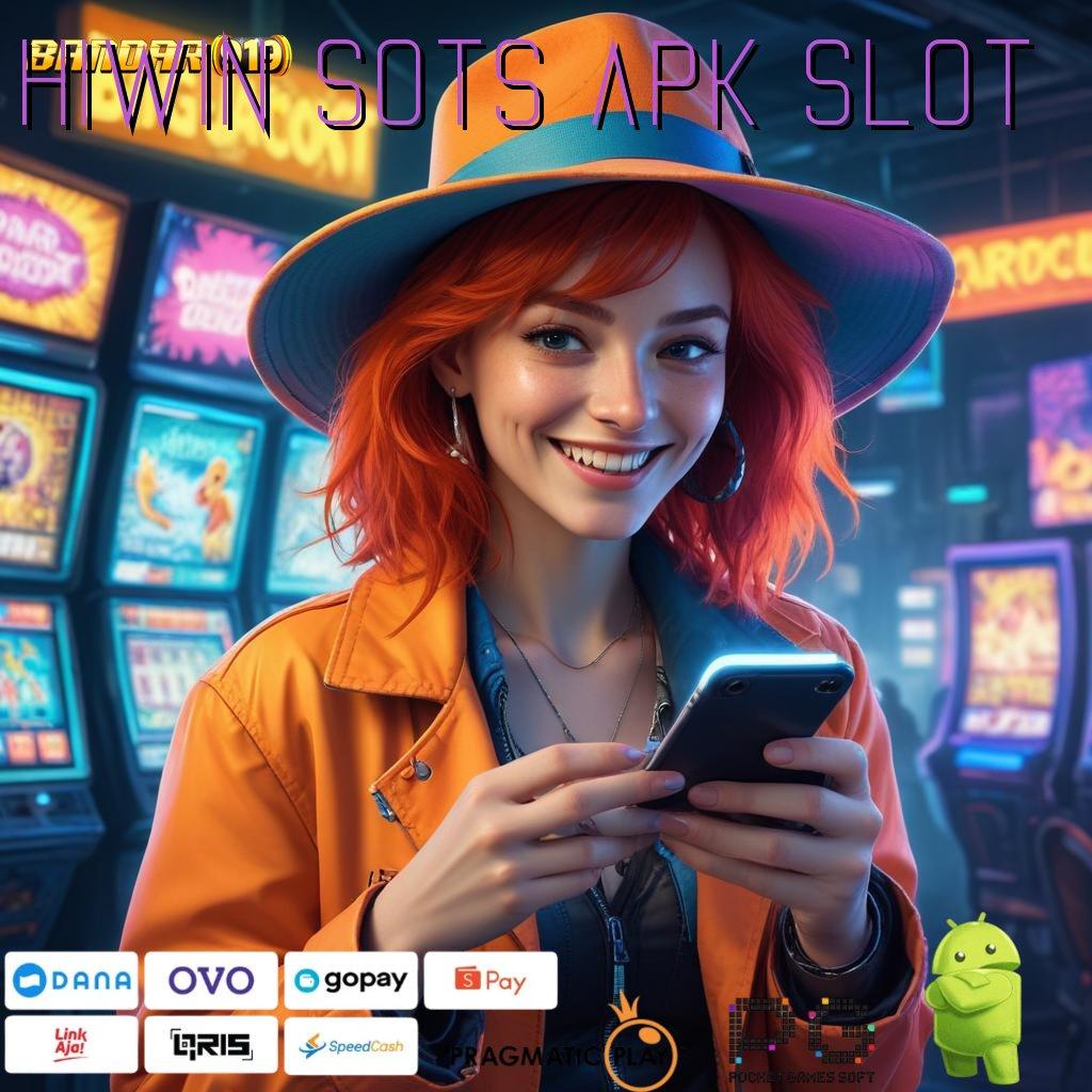 HIWIN SOTS APK SLOT , Terkini (Versi New) (Update) 5.0.1 APK Langsung Untung