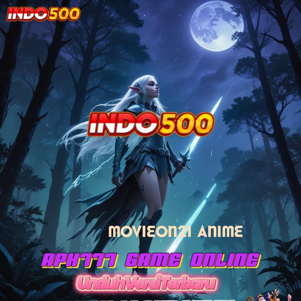 MOVIEON21 ANIME ✨ Dp Bni 10 000 APK Slot Online Uang Asli yang Lengkap