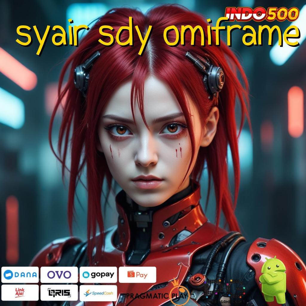 SYAIR SDY OMIFRAME slot pembayaran luar biasa