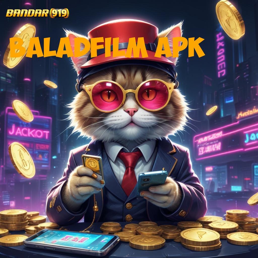 BALADFILM APK , Unduh Gratis Raih Peluang Keberuntungan Anda