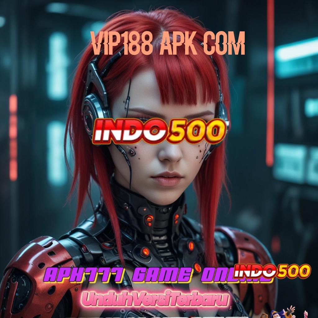 VIP188 APK COM , Portal Baru Untuk Prosesor Dengan Tatanan Modern