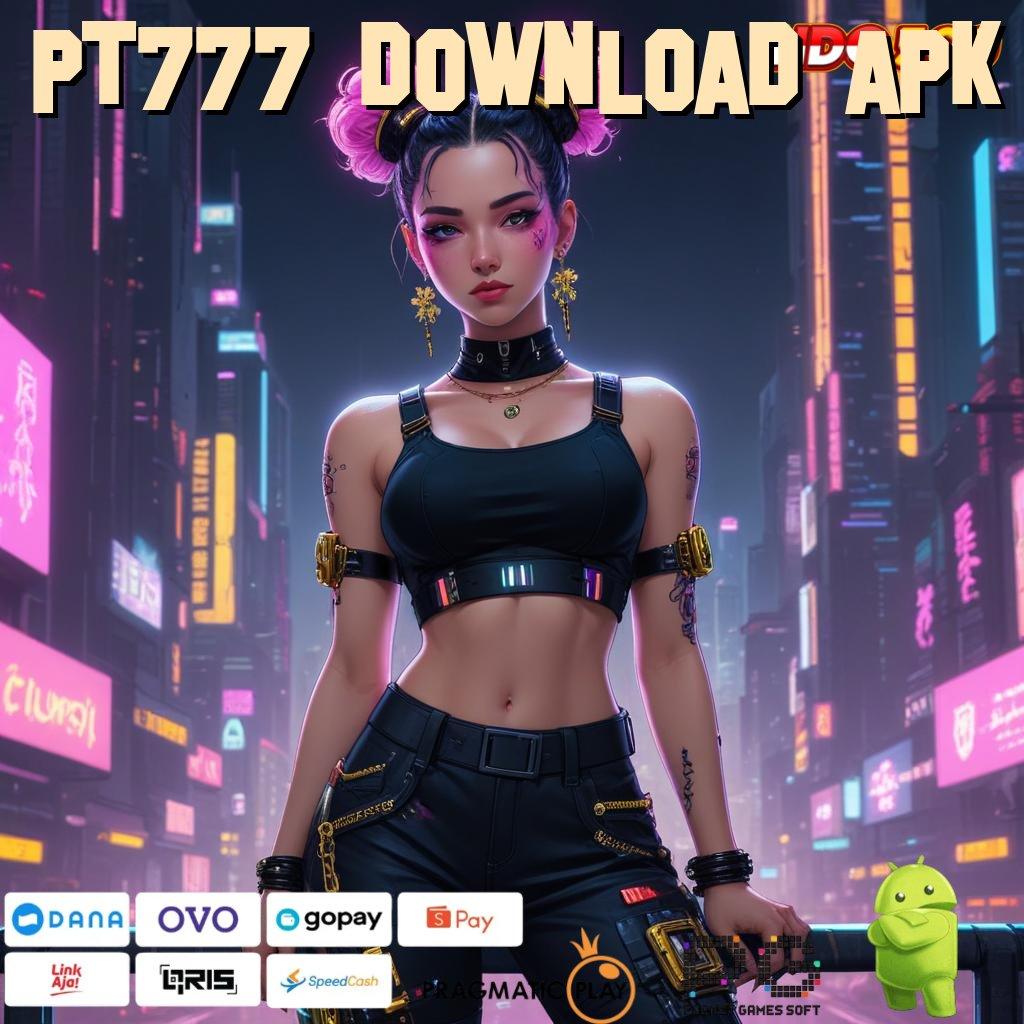 PT777 DOWNLOAD APK Aplikasi Slot Jackpot Terbesar