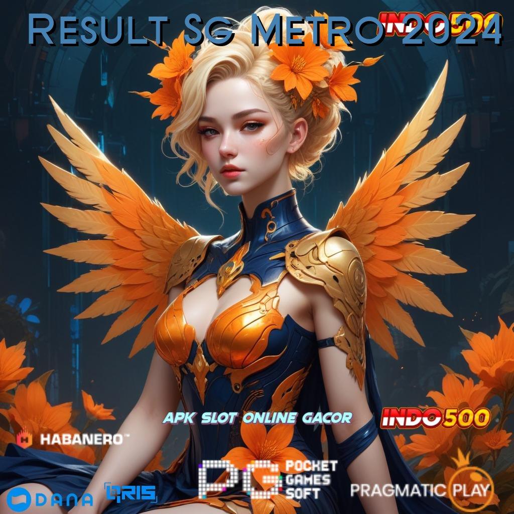 Result Sg Metro 2024