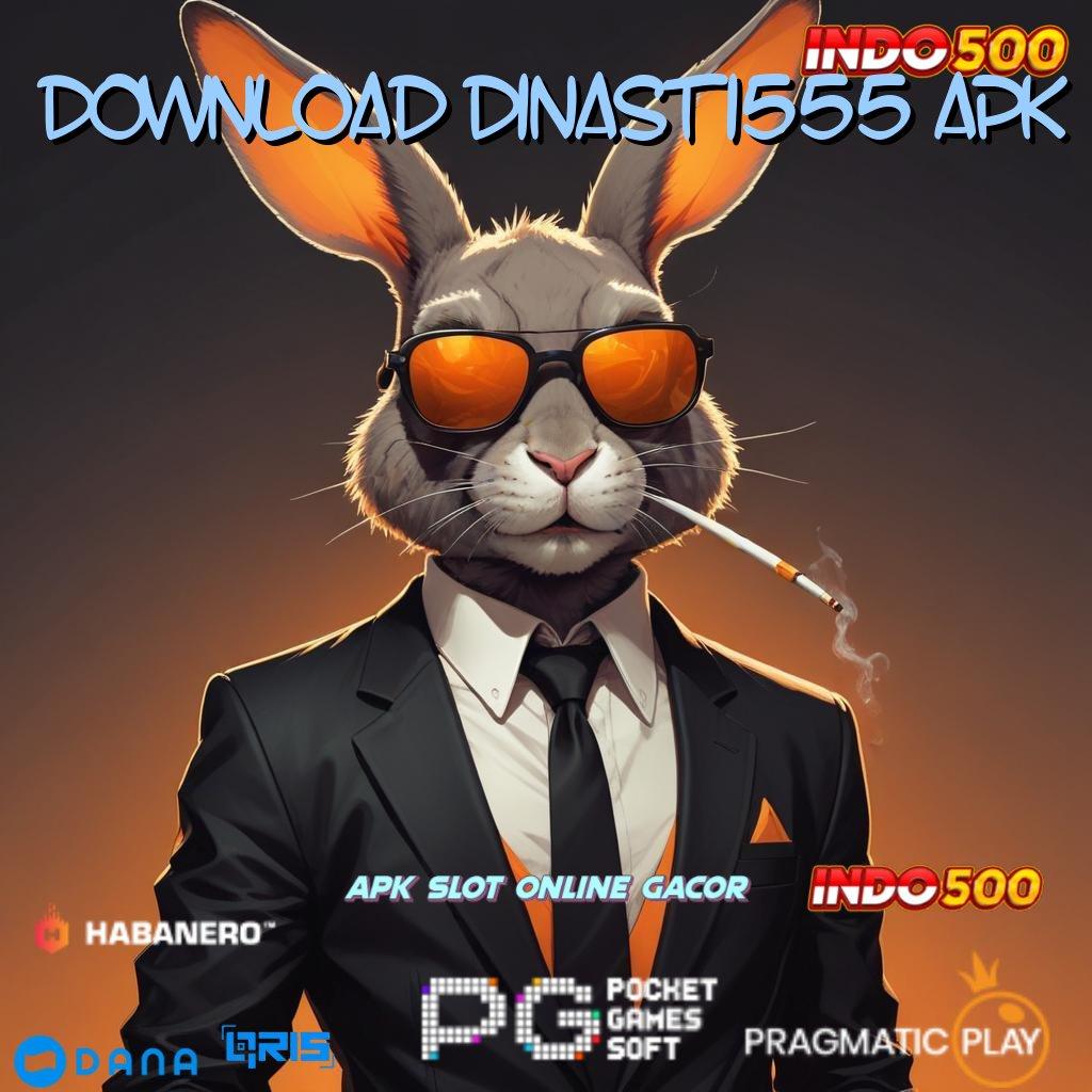 Download Dinasti555 Apk