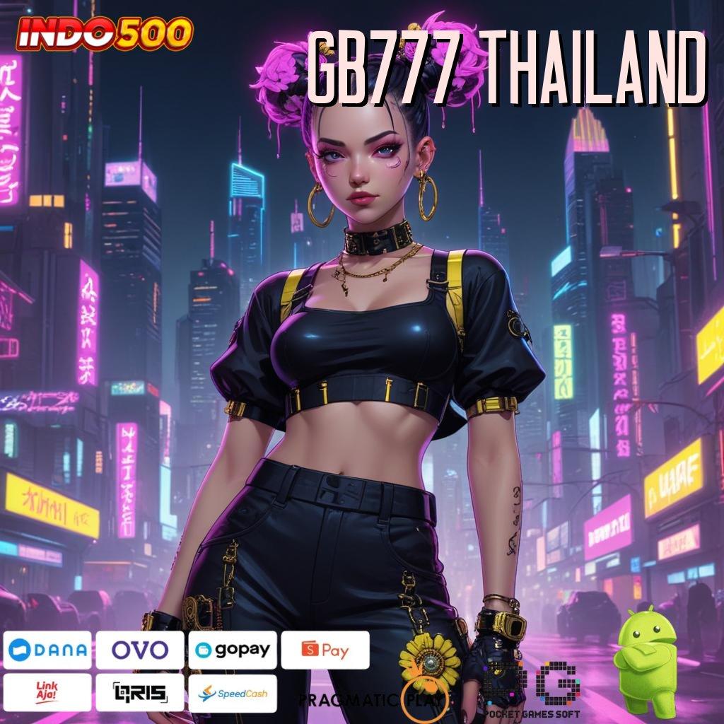 GB777 THAILAND Versi Baru Mesin Jackpot Terbaik