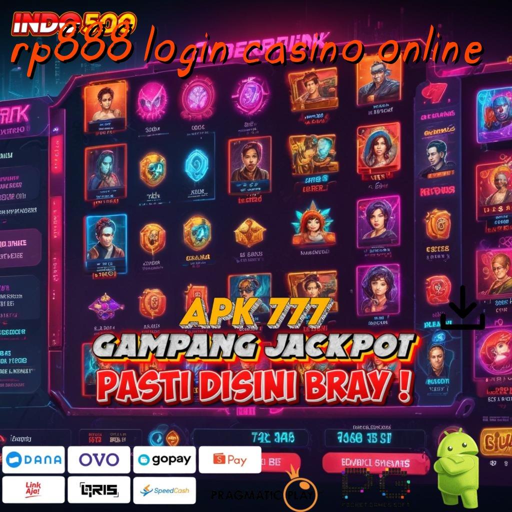 RP888 LOGIN CASINO ONLINE proses terbaru ngakak pola adaptif