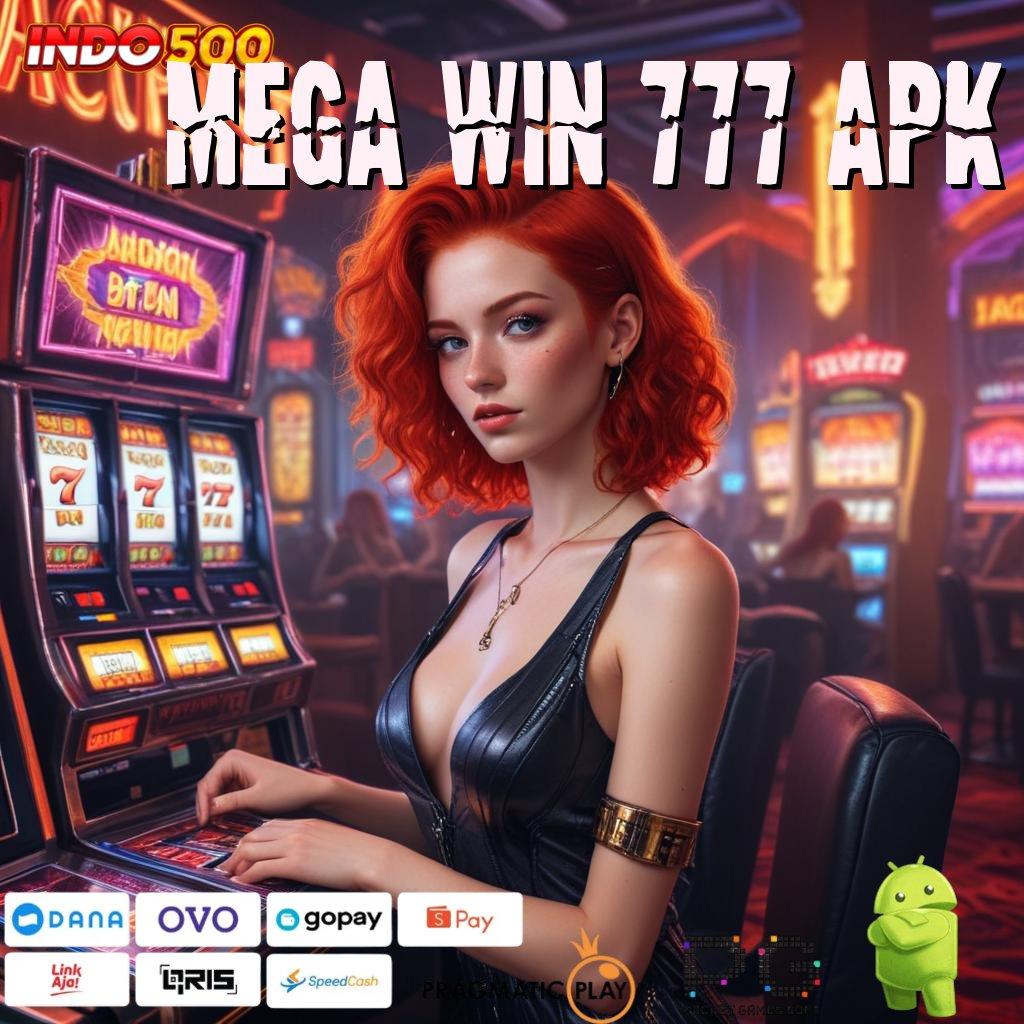 MEGA WIN 777 APK ↪ Tanpa Kerugian Unduh Slot Maxwin Apk Android & iOS