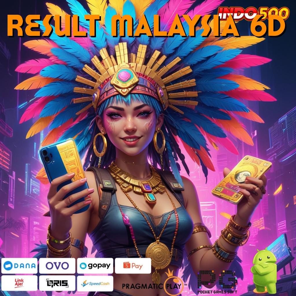 RESULT MALAYSIA 6D buruan order