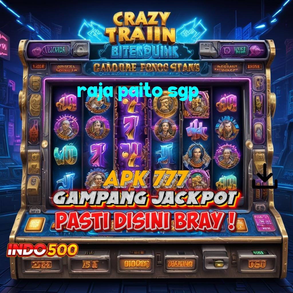 RAJA PAITO SGP 🐉 Gunakan Update Versi Baru Untuk Spin Stabil