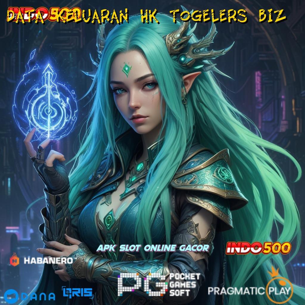 DATA KELUARAN HK TOGELERS BIZ : Rute Aman Mesin Jackpot Online Terpercaya