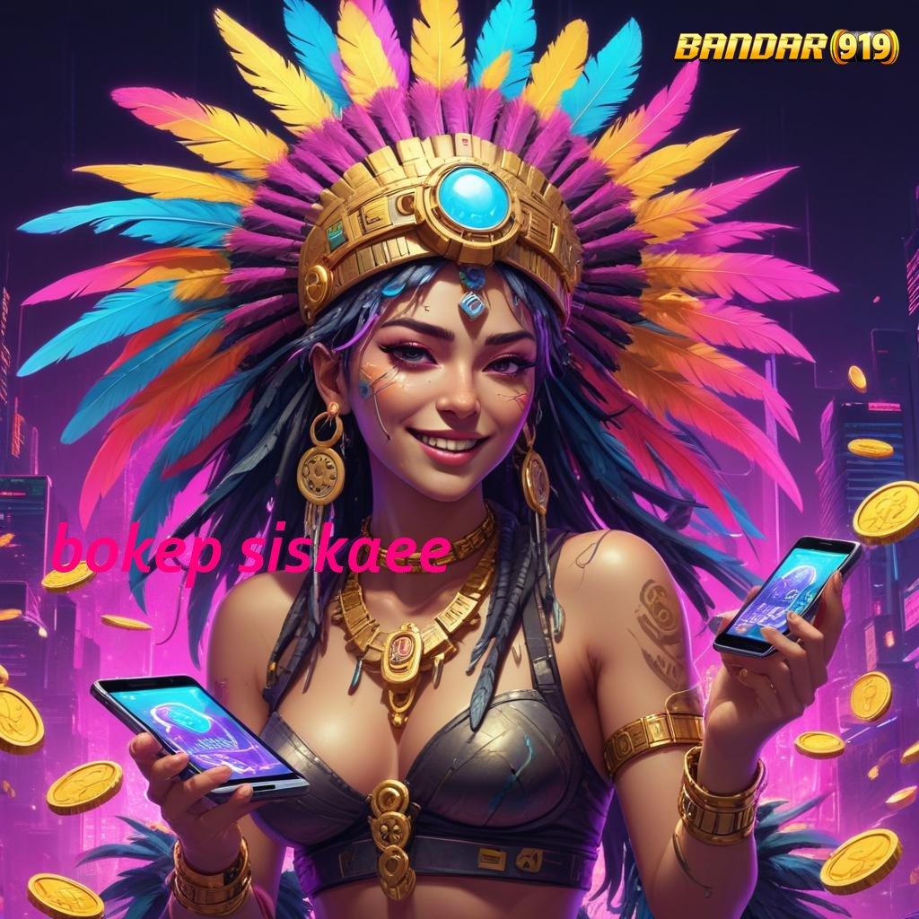 BOKEP SISKAEE 💫 Raih Jackpot Dalam Sistem Digital Terkini