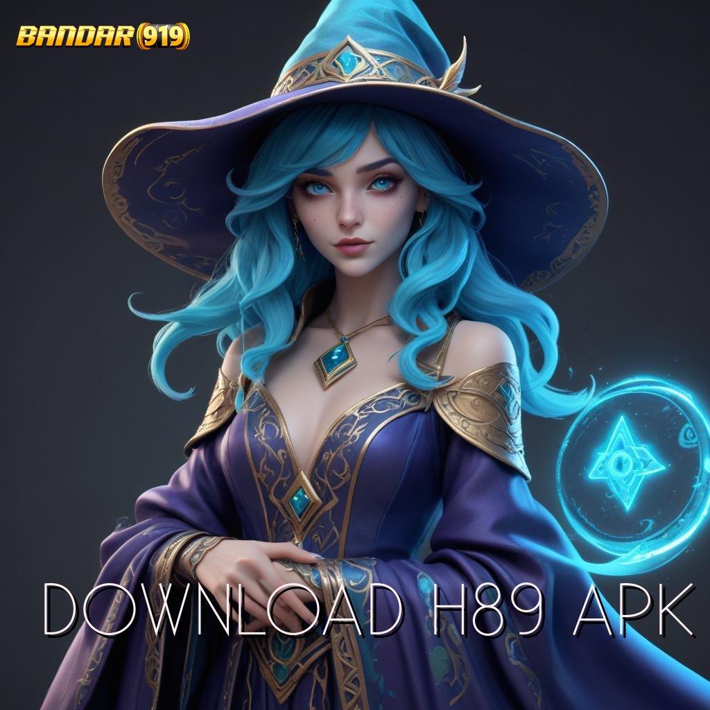 DOWNLOAD H89 APK ➜ kerja digital infrastruktur digital game