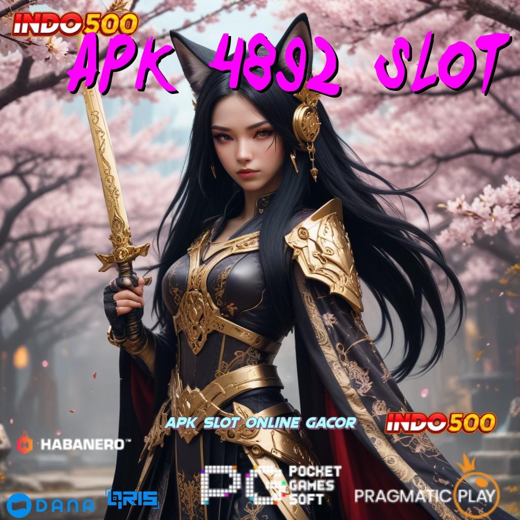 APK 4892 SLOT → rute keberuntungan bonus ekspres tanpa tanding