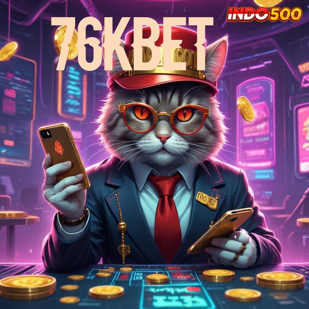 76KBET 🎮 Langsung Keuntungan Besar Dengan Terminal Digital Baru