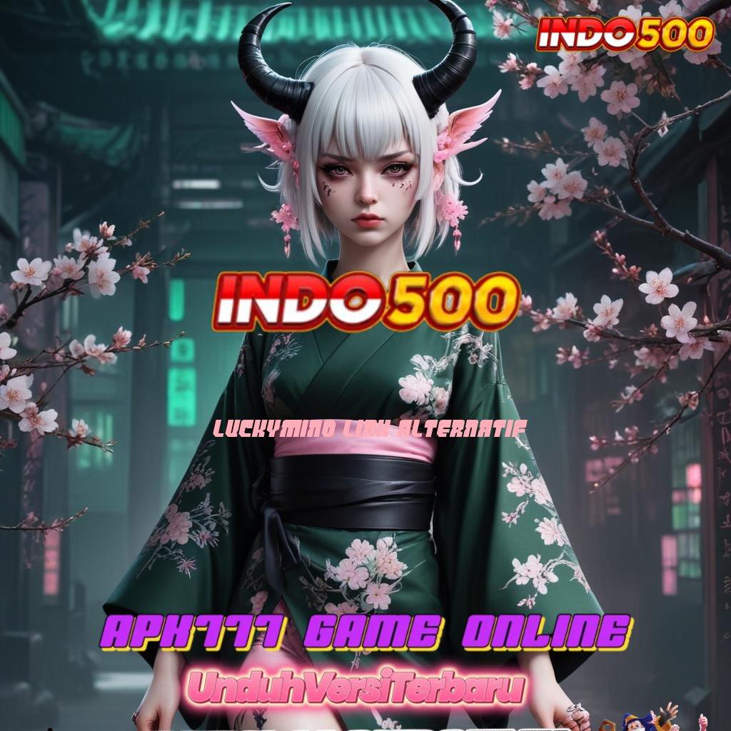 LUCKYMINO LINK ALTERNATIF ⇉ infrastruktur eksklusif kerja android kerja