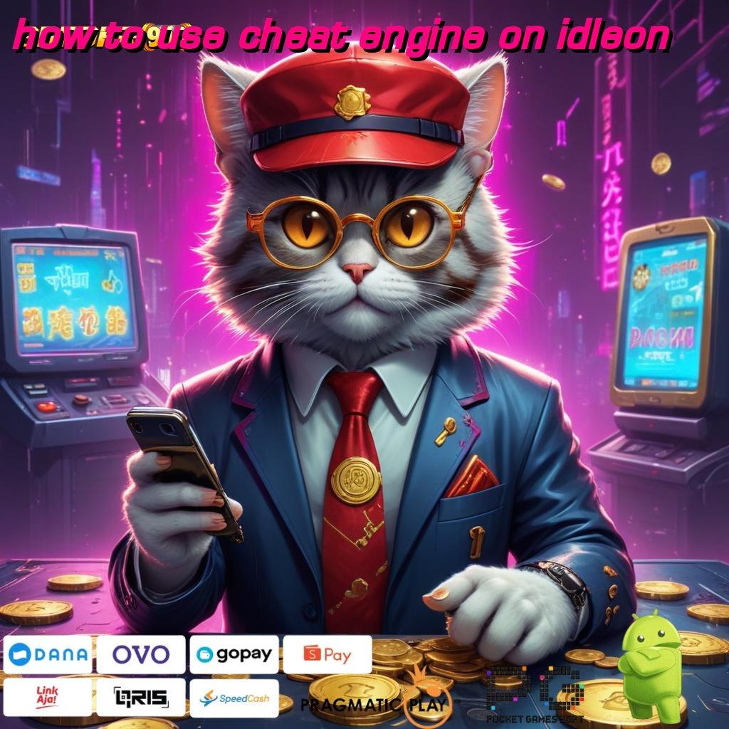 HOW TO USE CHEAT ENGINE ON IDLEON | Tontonlah Putaran Jackpot yang Langsung Cair