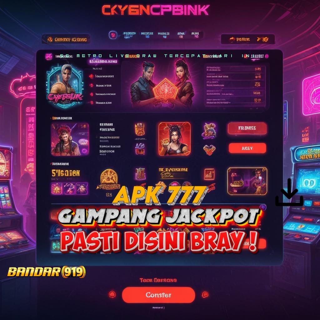 SG METRO LIVE DRAW TERCEPAT HARI INI ✔ maxwin mulai