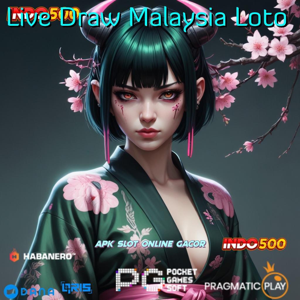 Live Draw Malaysia Loto