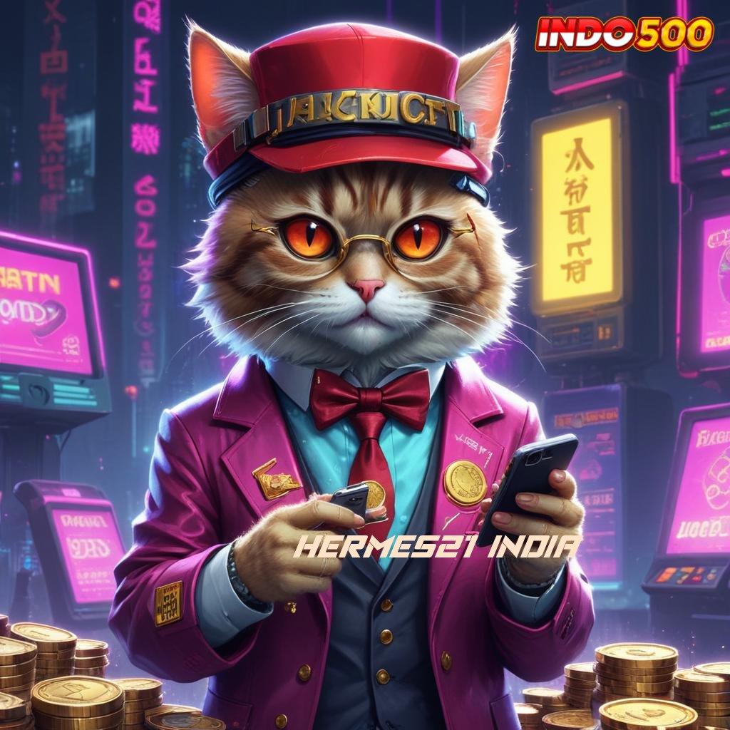 HERMES21 INDIA : Anggota Baru Gacor Unggul Game Slot Uang Asli Di Android