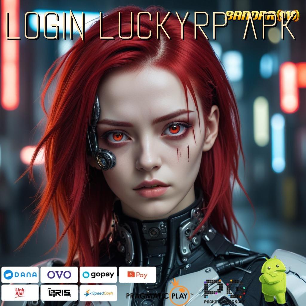 LOGIN LUCKYRP APK > Deposit Pulsa 15rb (Versi New) 2.988.44 (Login) Terbaru 2025 Tahun Ini