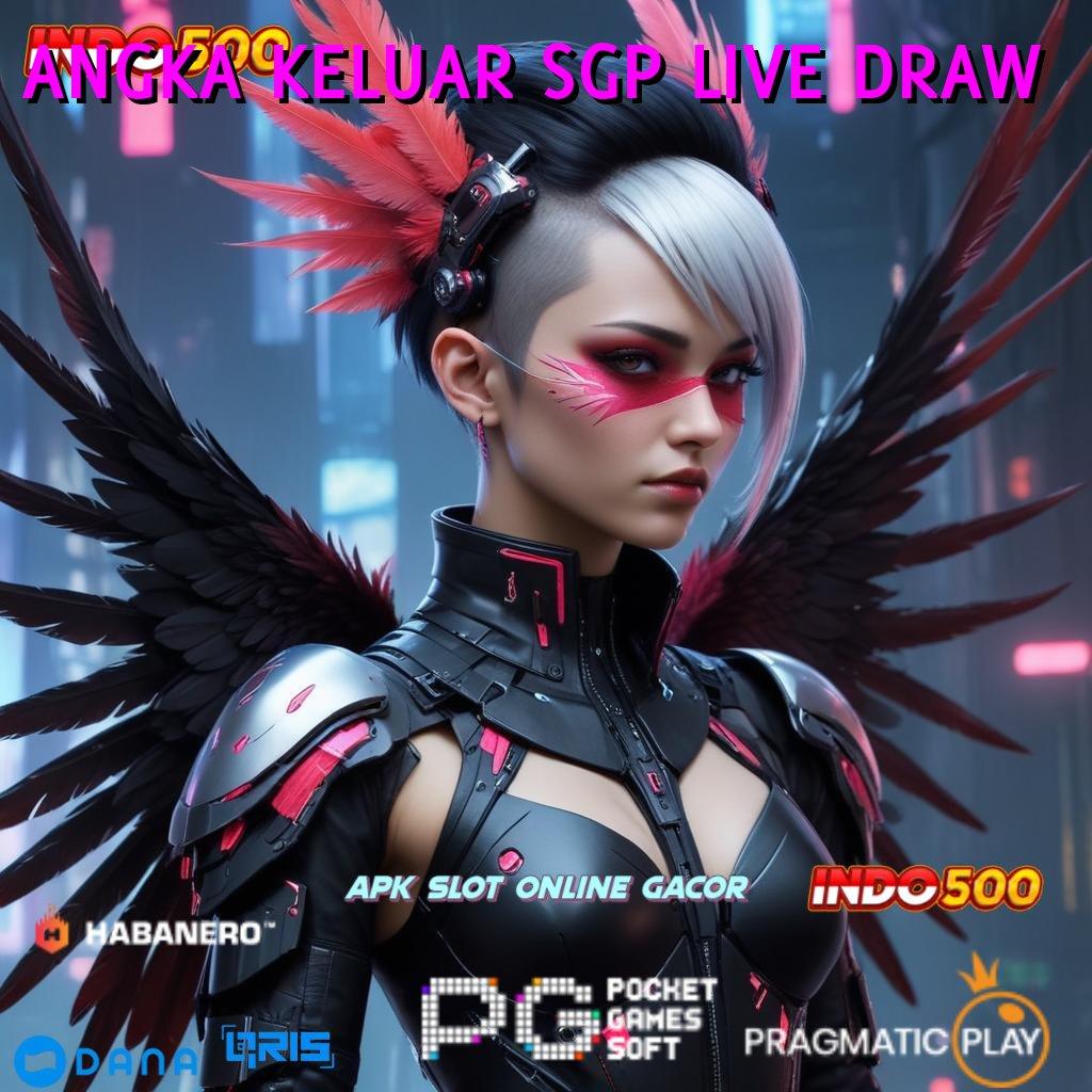 ANGKA KELUAR SGP LIVE DRAW # mainkan dan menangkan