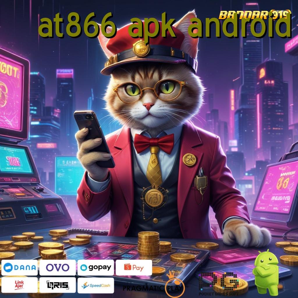 AT866 APK ANDROID > Bonus Ekspres Apk Slot Maxwin Terbaru Android & iOS Download