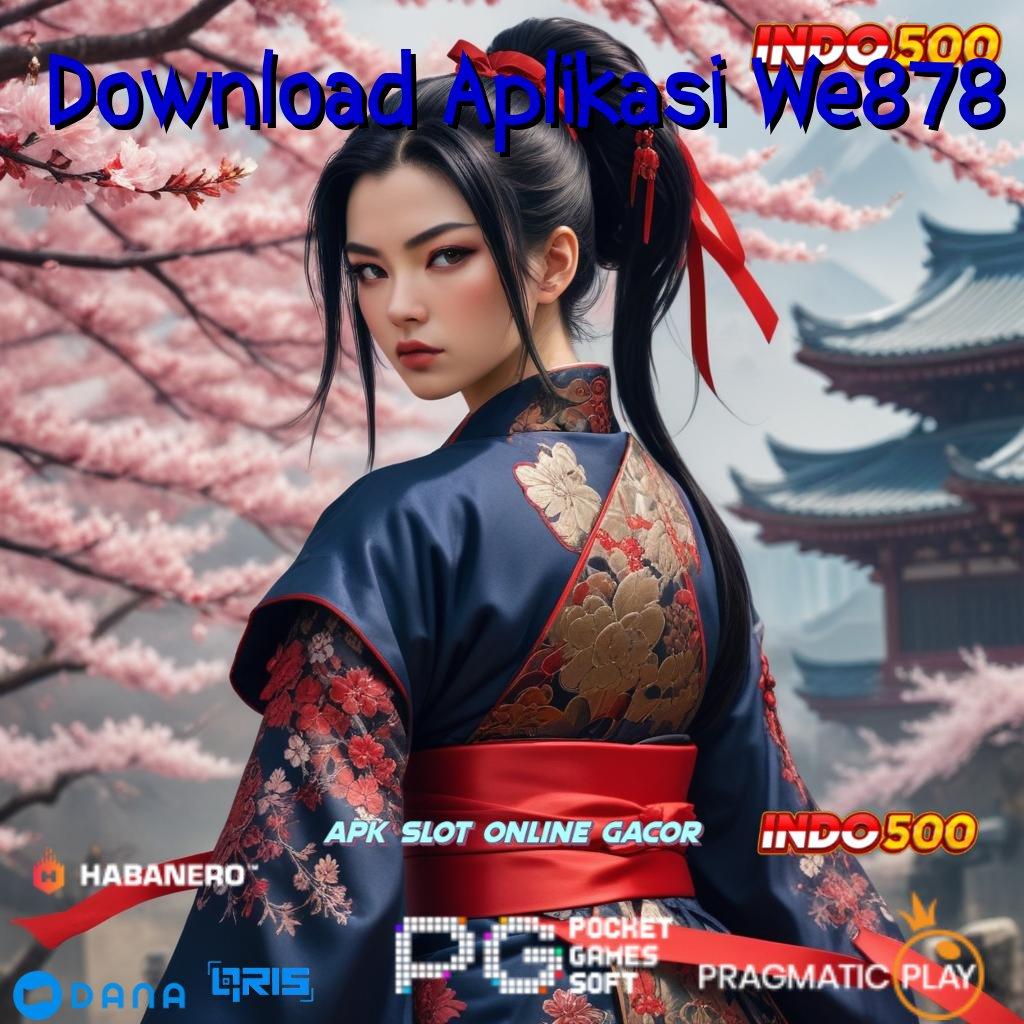 Download Aplikasi We878