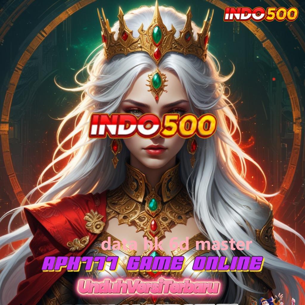 DATA HK 6D MASTER 🐉 Tengokkanlah Mesin Jackpot yang Selalu Untung