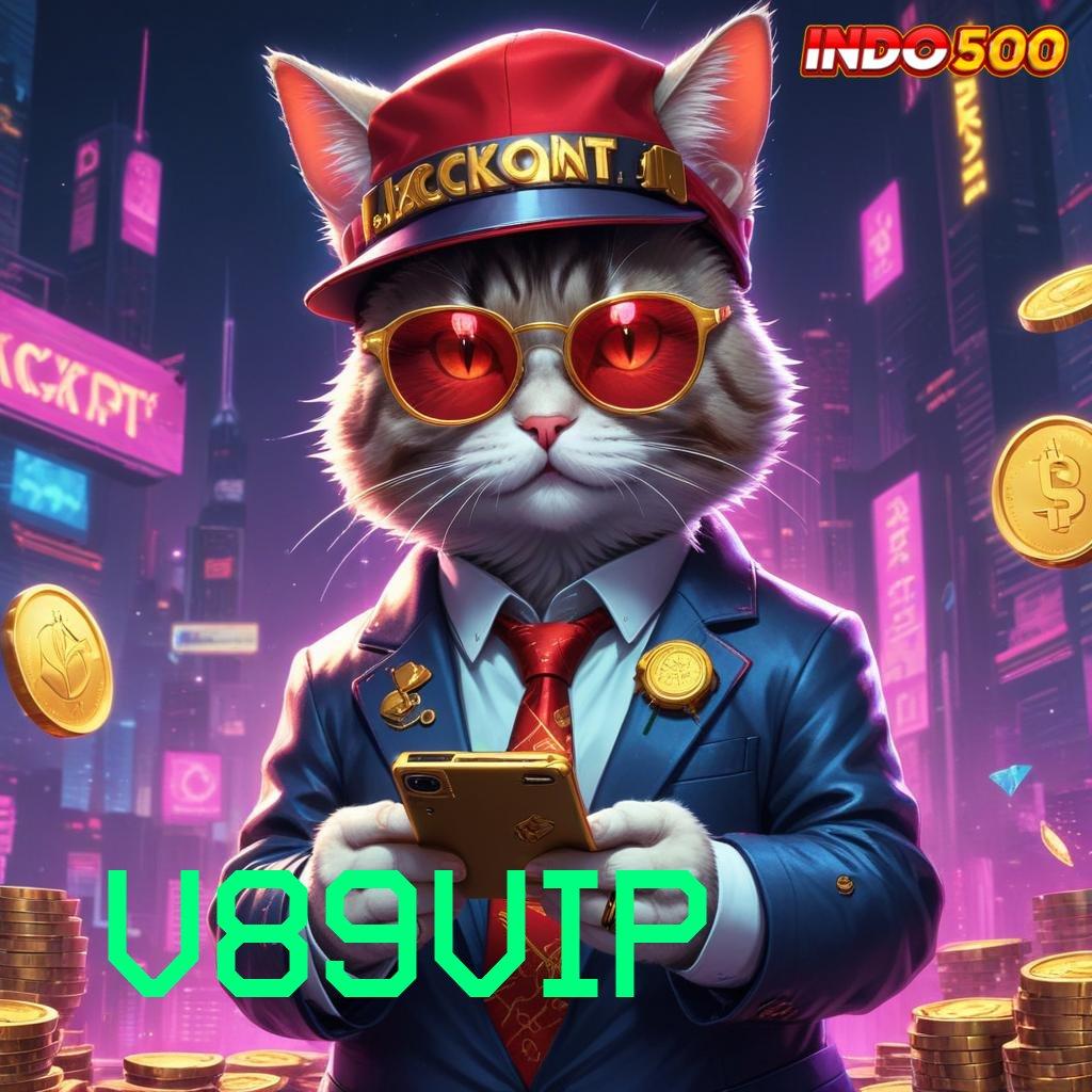 V89VIP ✔ gratis apk teranyar, receh masuk, hasil fantastis