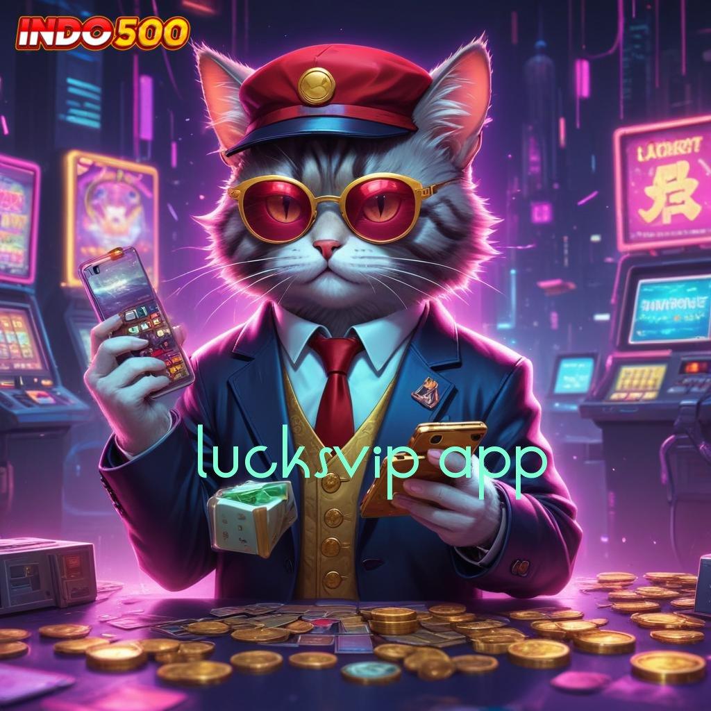 LUCKSVIP APP ➿ server transaksi eksklusif transaksi layanan